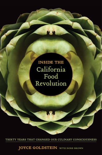 Inside the California Food Revolution Thirty Years That Changed Our Culinary Consciousness  2013 9780520268197 Front Cover