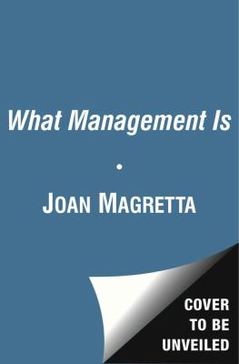 What Management Is How It Works and Why It's Everyone's Business N/A 9780743203197 Front Cover