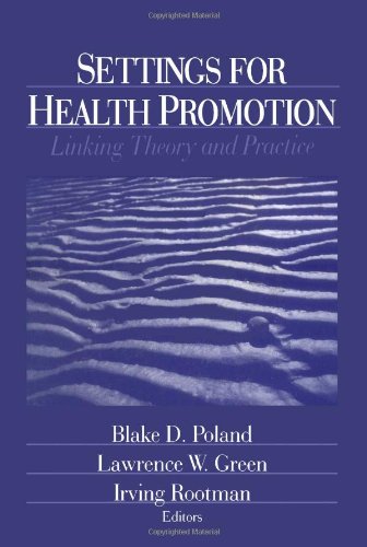 Settings for Health Promotion Linking Theory and Practice  1999 9780803974197 Front Cover