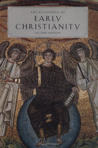 Encyclopedia of Early Christianity Second Edition 2nd 1990 9780815333197 Front Cover