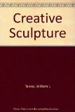 Creative Sculpture  N/A 9780870332197 Front Cover