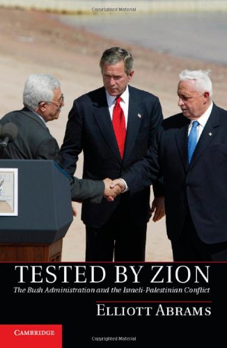 Tested by Zion The Bush Administration and the Israeli-Palestinian Conflict  2012 9781107031197 Front Cover