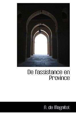 De L'assistance En Province:   2009 9781110000197 Front Cover