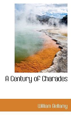 Century of Charades  N/A 9781110422197 Front Cover