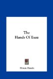 Hands of Esau  N/A 9781161686197 Front Cover