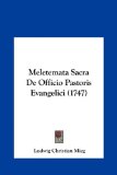 Meletemata Sacra de Officio Pastoris Evangelici  N/A 9781161996197 Front Cover