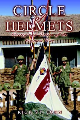 Circle of Helmets Poetry and Letters of the Vietnam War  2002 9781403364197 Front Cover