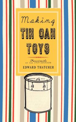 Making Tin Can Toys  N/A 9781429018197 Front Cover