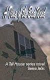 Time of the Bad Wind A Tall House Series Novel N/A 9781494355197 Front Cover