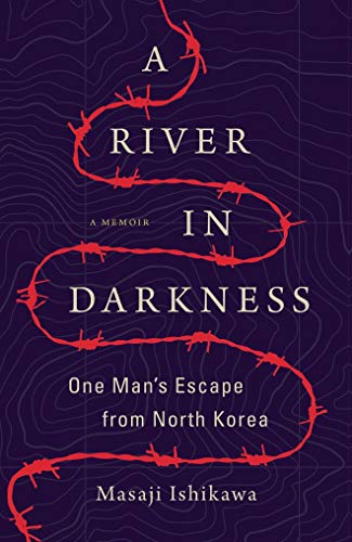River in Darkness One Man's Escape from North Korea  2018 9781542047197 Front Cover