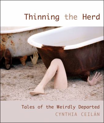 Thinning the Herd Tales of the Weirdly Departed  2007 9781599212197 Front Cover