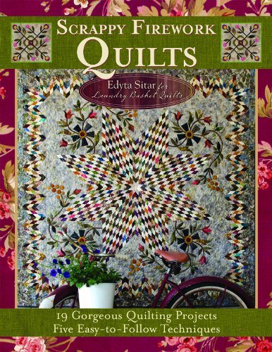Scrappy Firework Quilts - A Blast of Strips, Scraps & Triangles:   2012 9781935726197 Front Cover