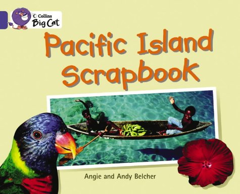 Pacific Island Scrapbook: Band 08/Purple (Collins Big Cat)   2016 9780007186198 Front Cover