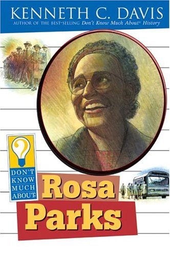 Don't Know Much about Rosa Parks   2005 9780060288198 Front Cover
