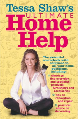 Tessa Shaw's Ultimate Home Help  2001 9780091879198 Front Cover