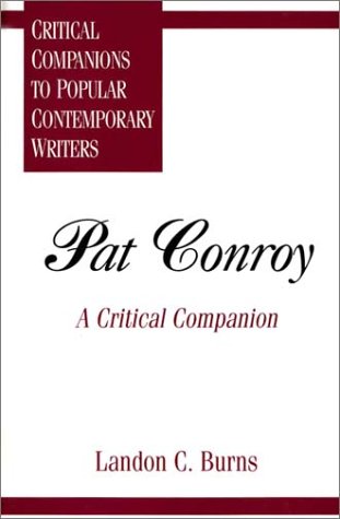 Pat Conroy A Critical Companion  1996 9780313294198 Front Cover