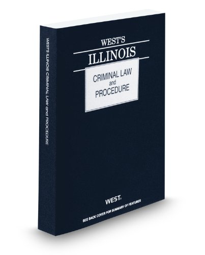 West's Illinois Criminal Law and Procedure 2010:  2010 9780314903198 Front Cover