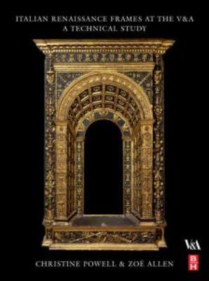 Italian Renaissance Frames at the V&amp;a   2009 9780750686198 Front Cover