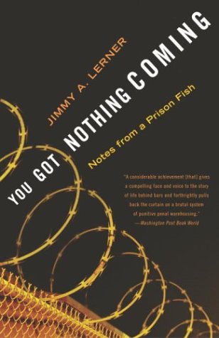 You Got Nothing Coming Notes from a Prison Fish  2002 (Reprint) 9780767909198 Front Cover