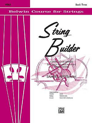 String Builder, Bk 3 A String Class Method (for Class or Individual Instruction) - Viola  1985 9780769231198 Front Cover