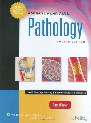 Massage Therapist's Guide to Pathology  4th 2009 (Revised) 9780781769198 Front Cover