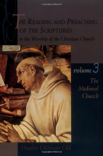 Reading and Preaching of the Scriptures in the Worship of the Christian Church The Medieval Church  1999 9780802846198 Front Cover