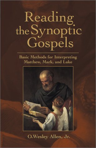 Reading the Synoptic Gospels Basic Methods for Interpreting Matthew, Mark, and Luke  2000 9780827232198 Front Cover