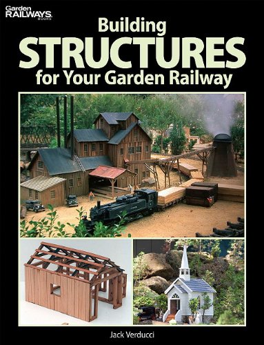 Building Structures for Your Garden Railway   2010 9780890247198 Front Cover