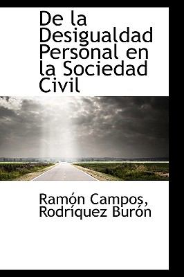 De la Desigualdad Personal en la Sociedad Civil  2009 9781110090198 Front Cover