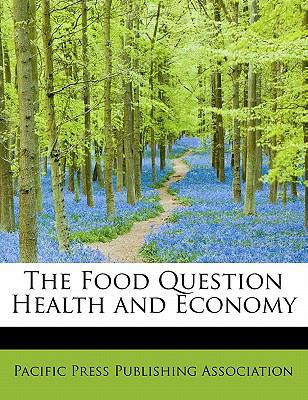 Food Question Health and Economy  N/A 9781140563198 Front Cover