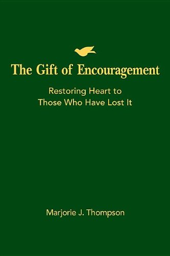 Gift of Encouragement Restoring Heart to Those Who Have Lost It 1st 2013 9781426744198 Front Cover