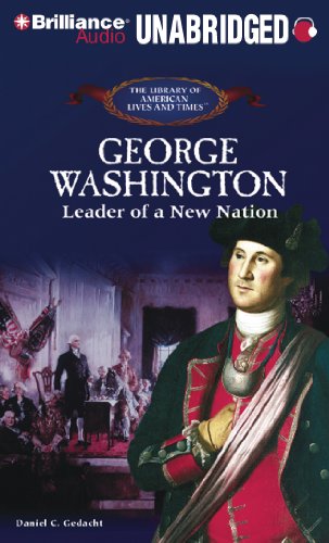 George Washington: Leader of a New Nation Library Edition  2011 9781455805198 Front Cover