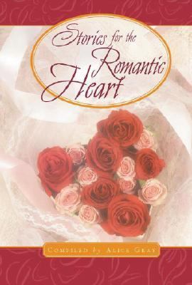 Stories for a Romantic Heart Over One Hundred Treasures to Touch Your Soul  2002 (Gift) 9781576739198 Front Cover