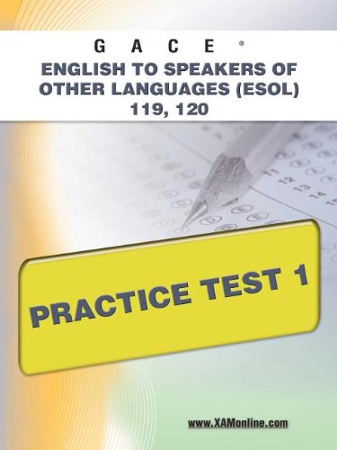 GACE English to Speakers of Other Languages (ESOL) 119, 120 Practice Test 1  N/A 9781607873198 Front Cover