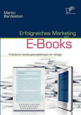 Erfolgreiches Marketing Von E-Books   2010 9783836686198 Front Cover