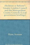 Abolition or Reform? The Metropolitan Counties and the GLC  1985 9780043521199 Front Cover