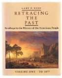 Retracing the Past Readings in the History of the American People, to 1877  1986 9780060447199 Front Cover