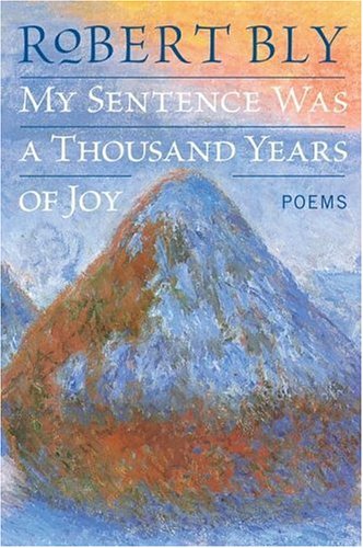 My Sentence Was a Thousand Years of Joy Poems N/A 9780060757199 Front Cover