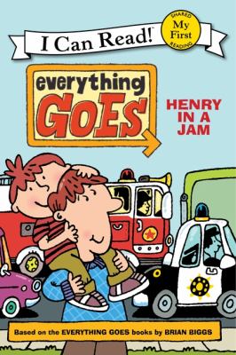 Everything Goes: Henry in a Jam  N/A 9780061958199 Front Cover