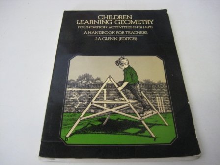 Children Learning Geometry : Foundation Activities in Shape  1979 9780063181199 Front Cover