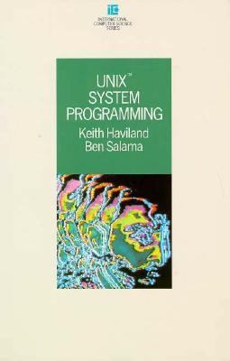 UNIX System Programming A Programmer's Guide to Software Development  1987 9780201129199 Front Cover