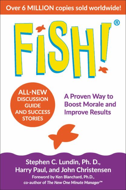 Fish! A Proven Way to Boost Morale and Improve Results Revised  9780306846199 Front Cover