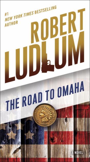 Road to Omaha A Novel N/A 9780345539199 Front Cover
