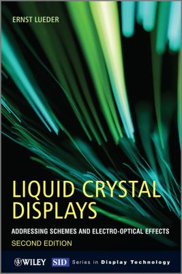 Liquid Crystal Displays Addressing Schemes and Electro-Optical Effects 2nd 2010 9780470745199 Front Cover