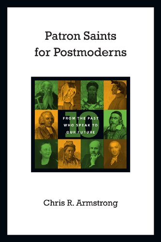 Patron Saints for Postmoderns Ten from the Past Who Speak to Our Future  2009 9780830837199 Front Cover