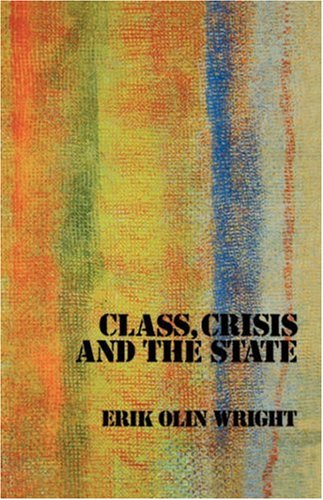 Class, Crisis and the State   1979 9780860917199 Front Cover