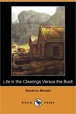Life in the Clearings Versus the Bush  N/A 9781406583199 Front Cover