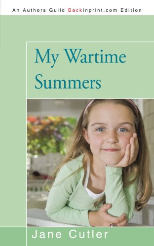 My Wartime Summers   1994 9781450254199 Front Cover
