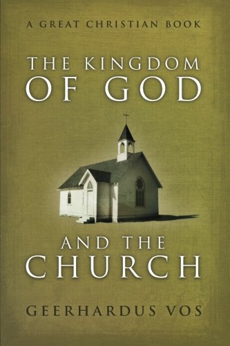 Kingdom of God and the Church   2015 9781610100199 Front Cover