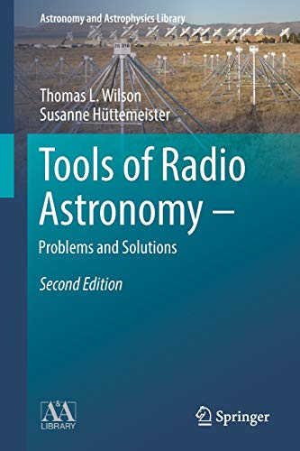 Tools of Radio Astronomy - Problems and Solutions  2nd 2018 9783319908199 Front Cover